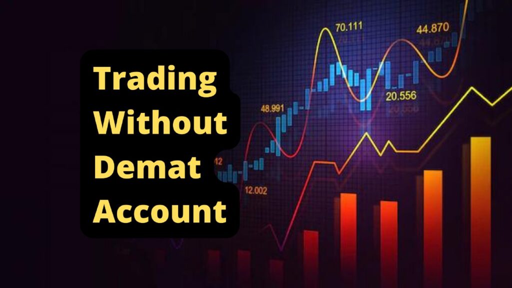 trading without Demat account